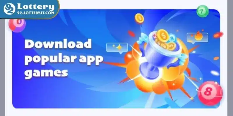 Cách tải app 92lottery nhanh gọn cho người mới